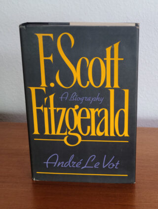 F. Scott Fitzgerald: A Biography by Andre Le Vot